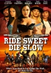 Ride Sweet Die Slow