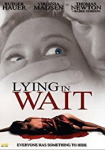 Lying in Wait